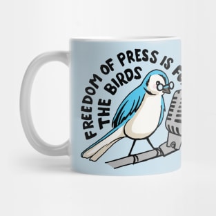 Freedom of press is for the birds Mug